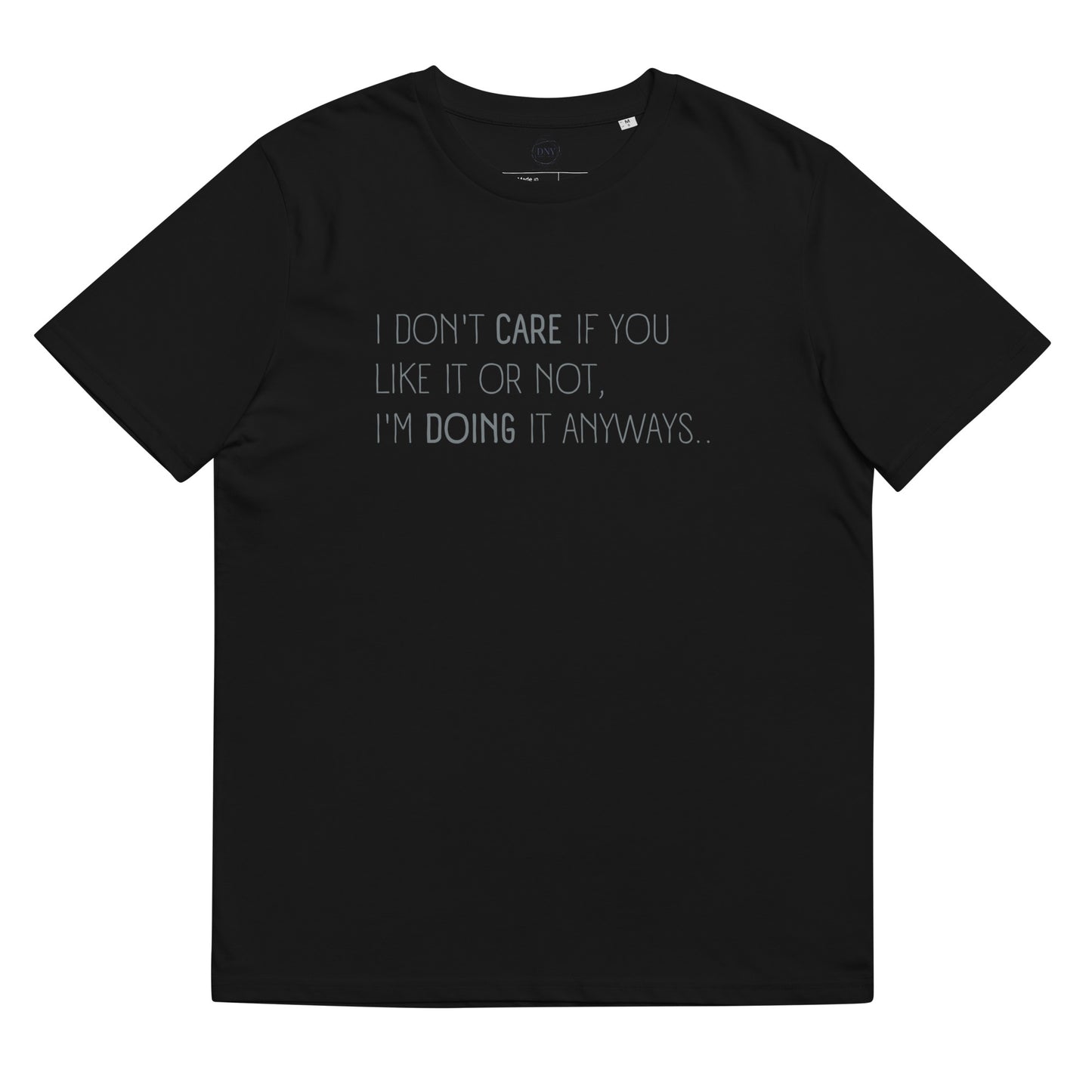 DNY - Don't Care Unisex organic Cotton Tee