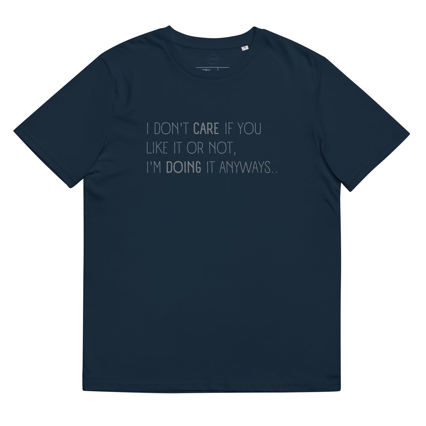 DNY - Don't Care Unisex organic Cotton Tee