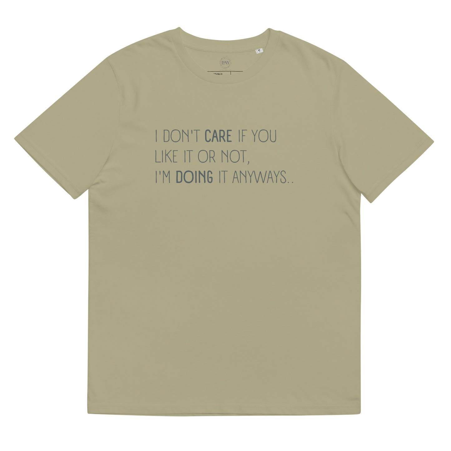 DNY - Don't Care Unisex organic Cotton Tee