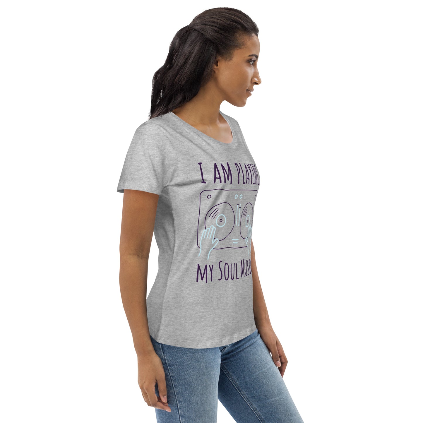 DNY - I am playing my Soulmusic Women's fitted eco Tee
