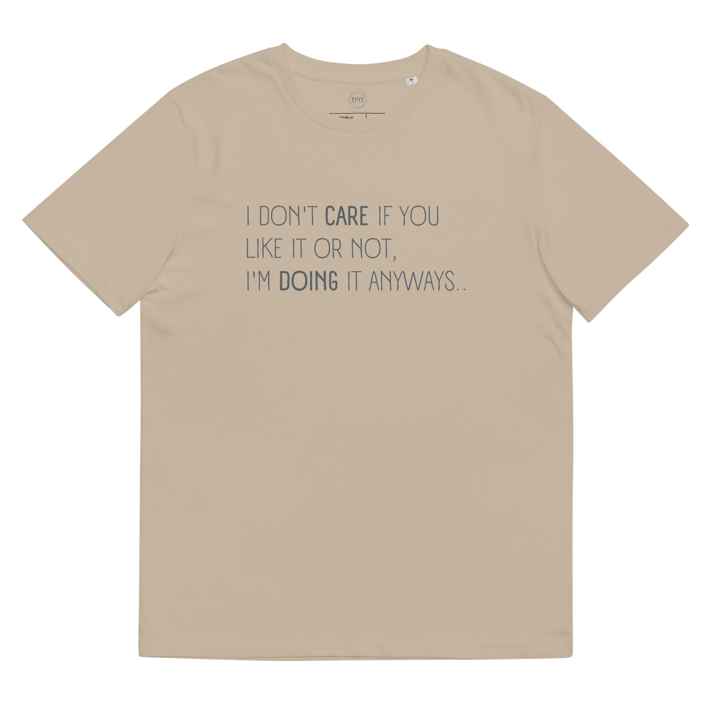 DNY - Don't Care Unisex organic Cotton Tee